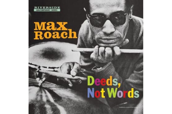 Max Roach - Deeds, Not Words