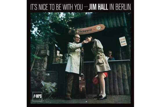 Jim Hall - It's Nice To Be With You - Jim Hall In Berlin