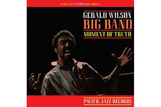 Gerald Wilson - Moment Of Truth  (Blue Note Tone Poet Series)