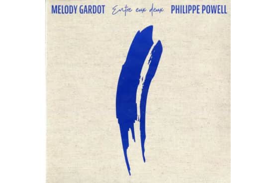 Melody Gardot & Philippe Powell - Entre Eux Deux