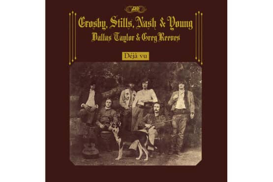 Crosby, Stills, Nash and Young - Deja Vu  (2021 Remaster)